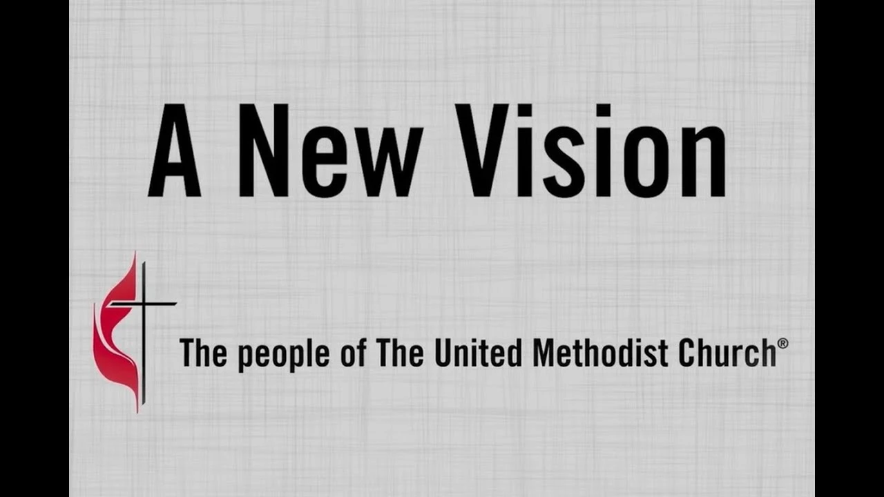 A new Vision for The United Methodist Church